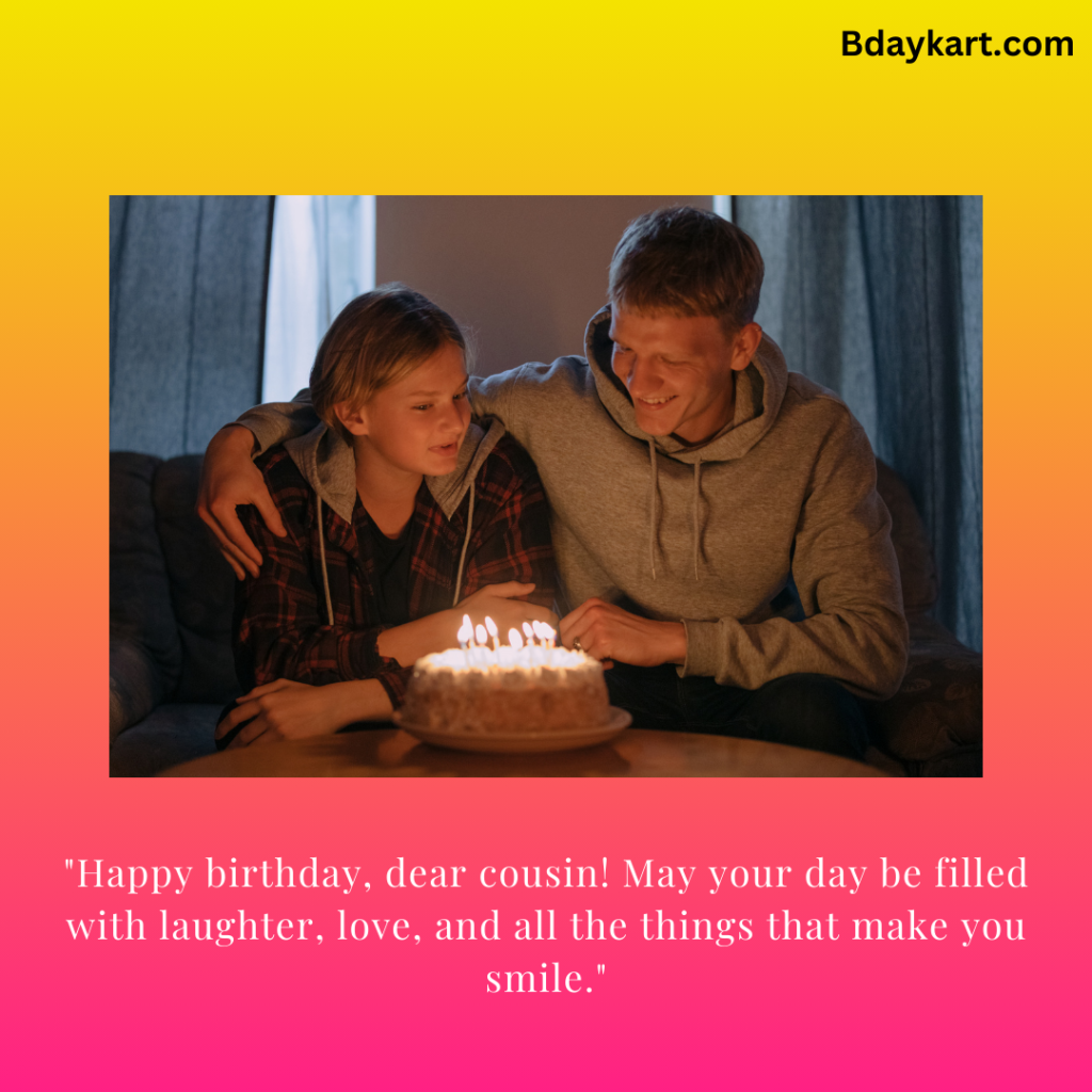 Birthday Quotes for Your Cousin