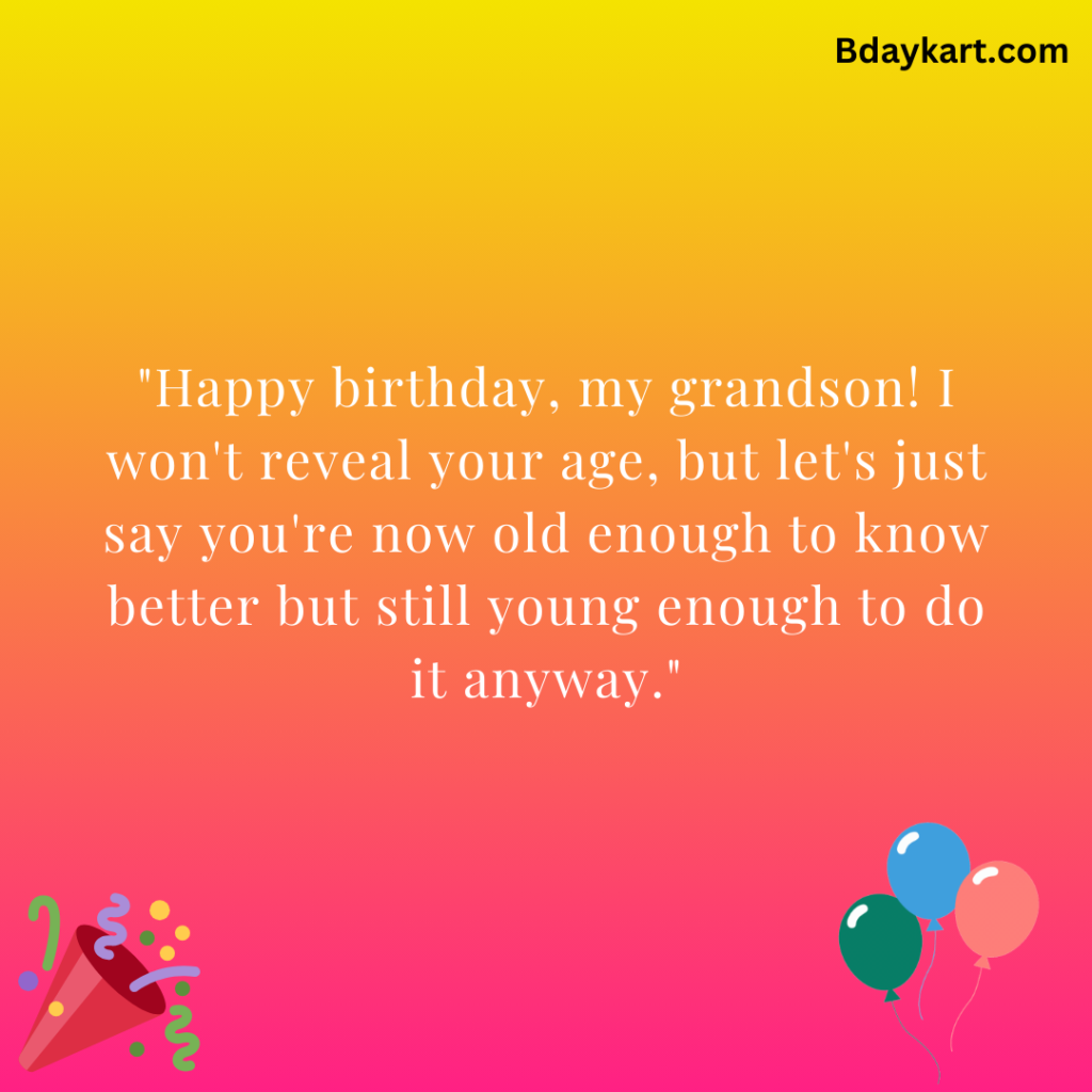 Funny Birthday Wishes for Grandson (1)