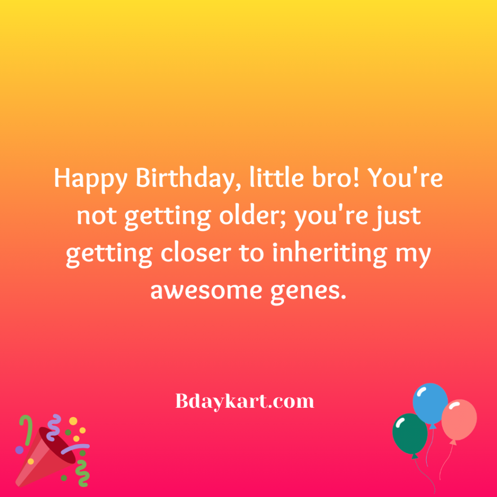 Funny Happy Birthday wishes for brother