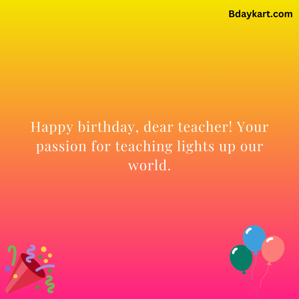 Short Heart Touching Birthday Wishes for Teacher