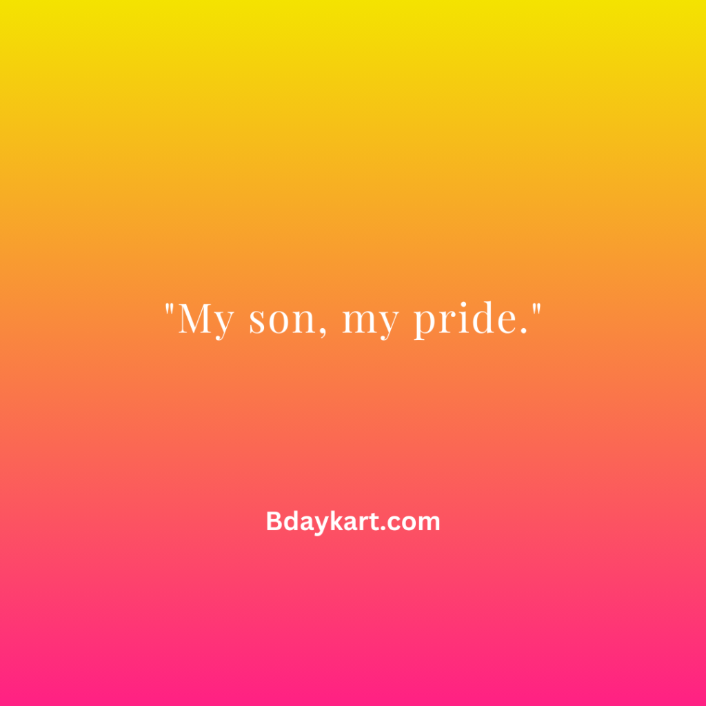 Short Proud Words for My Son from Mother