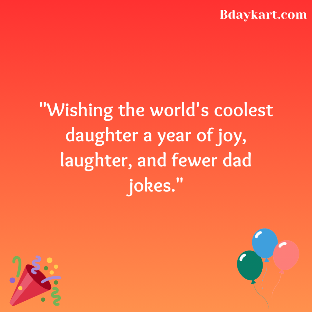 Short funny birthday wishes for daughter