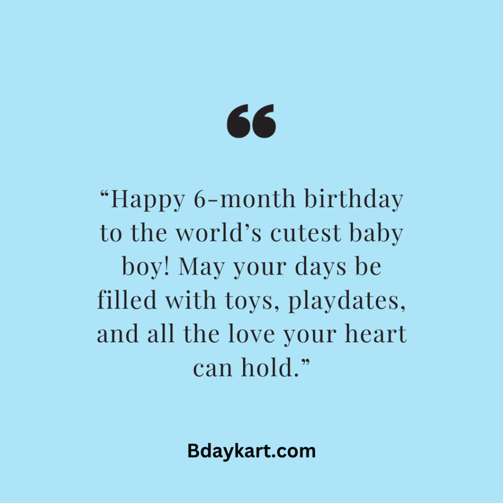 6-Month Birthday Wishes for Baby Boys