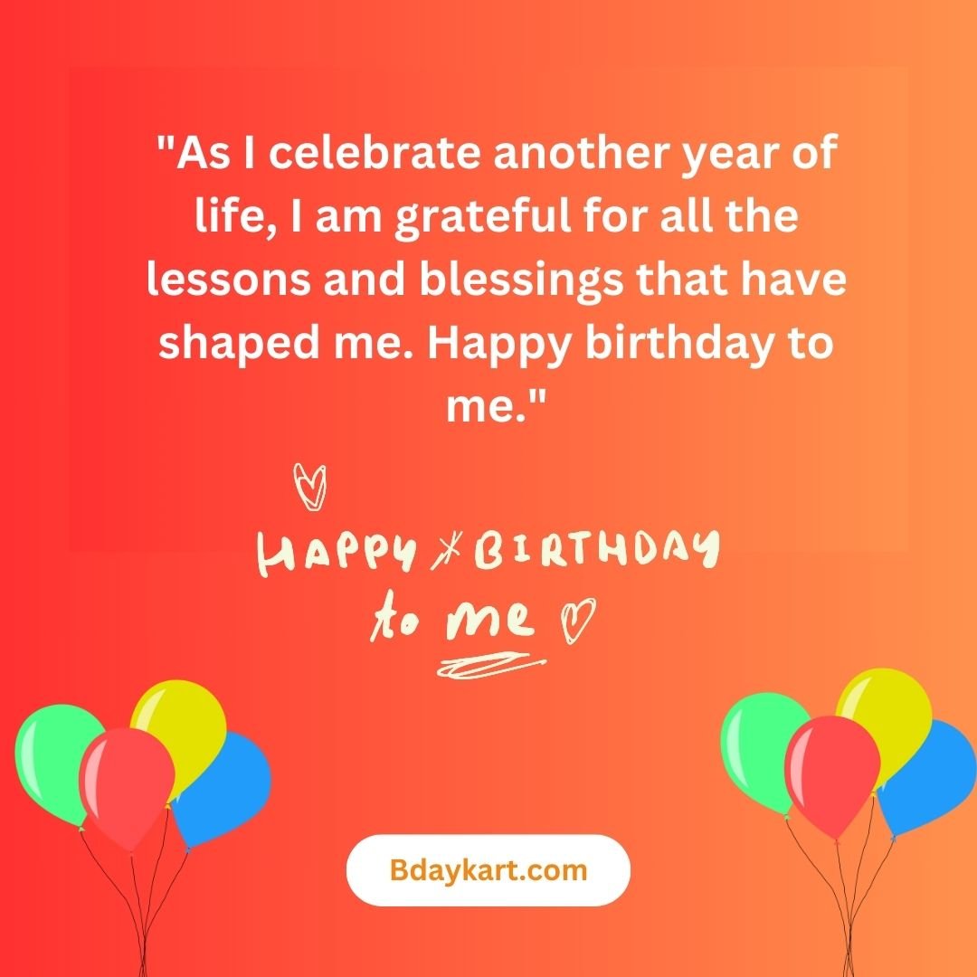 Happy Birthday to Me Quotes: Celebrating Self-Love and Growth ...