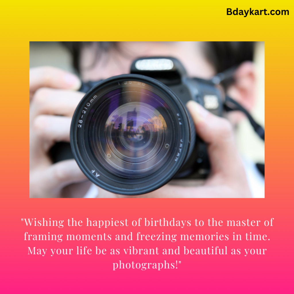 Birthday Wishes for Photographer Brother