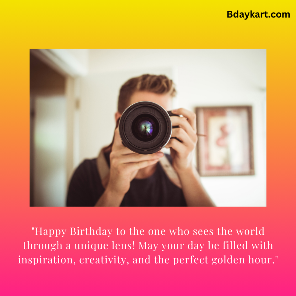 Funny Birthday Wishes for Photographer Friend