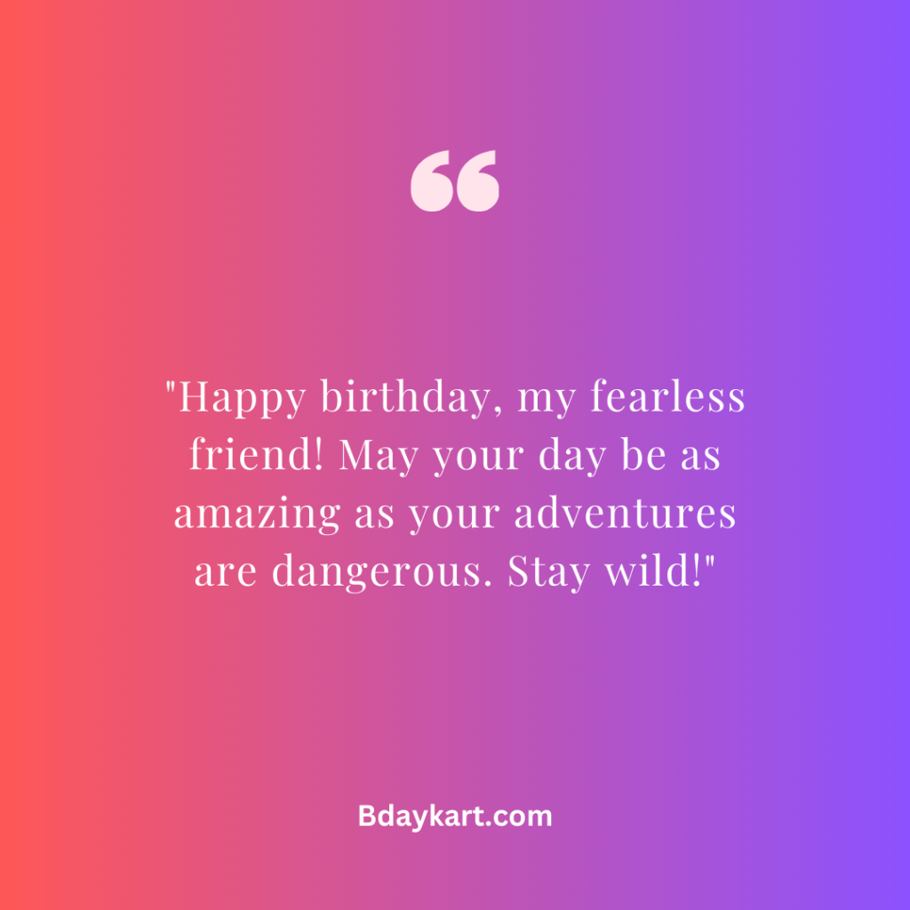 Savage Birthday Wishes for Best Friend