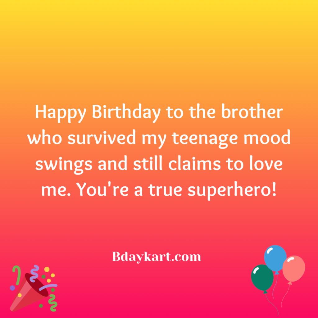 Funny Birthday Wishes for Brother from Sister