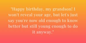 Funny Birthday Wishes for Grandson (1)