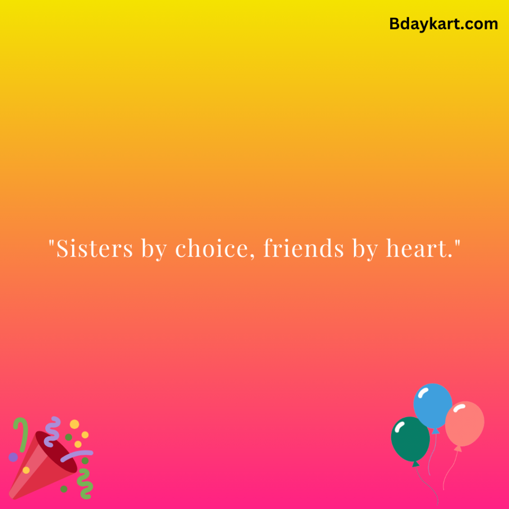 Short Sisters by Heart, Not by Blood Quotes