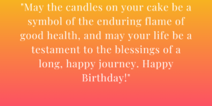 Wishing You Good Health and Long Life