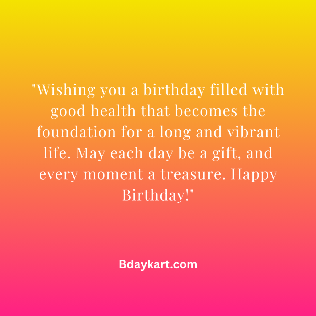 Wishing You Good Health and Long Life Quotes